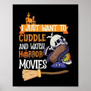 Ich Wollte einfach zum Cuddle und schaue mir Horro Poster