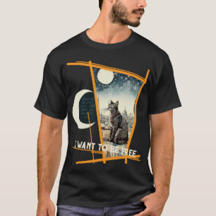 Ich wollte frei zu sein T-Shirt