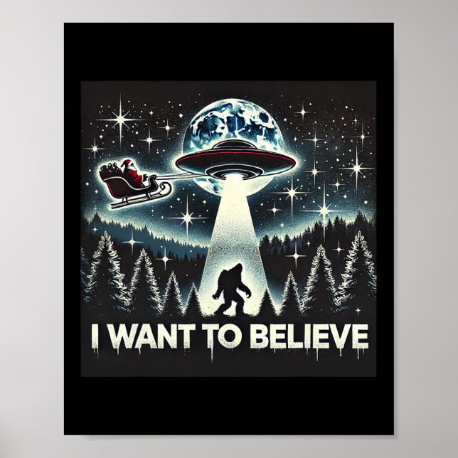 Ich Wollte, Funny Ufo Bigfoot Santa Christma zu gl Poster (Vorne)