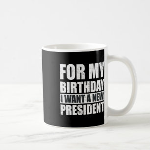 Ich Wollte für meinen Geburtstag ist ein neuer Prä Kaffeetasse