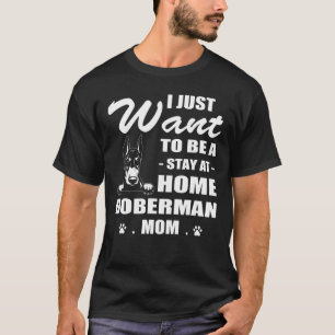 Ich Wollte gerade auf Zuhause Doberman Mama Weihna T-Shirt
