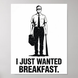 Ich Wollte gerade Frühstück Bysebyll Byt Poster