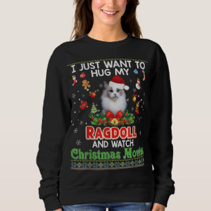 Ich Wollte gerade, meine Ragdoll-Katze zu umarmen  Sweatshirt