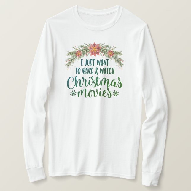 Ich Wollte gerade, Weihnachtsfilme zu backen und m T-Shirt (Design vorne)