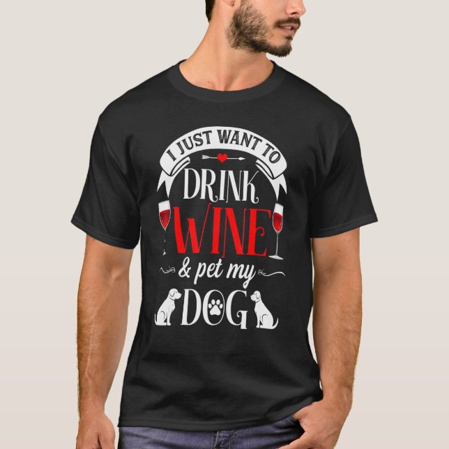 Ich Wollte gerade Wein trinken und meinen Hund zum T-Shirt (Vorderseite)