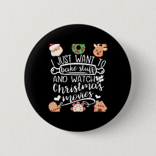 Ich Wollte gerade zu Bake Stuff Weihnachtsfilme an Button