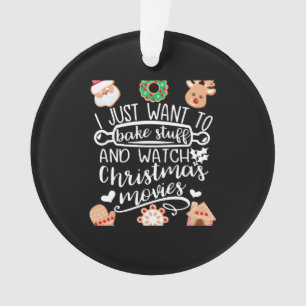 Ich Wollte gerade zu Bake Stuff Weihnachtsfilme an Ornament