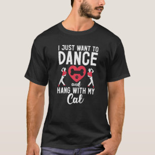 Ich wollte gerade zum Tanzen und unterhalte mich m T-Shirt