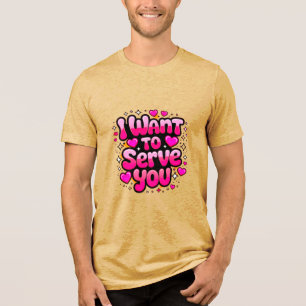 Ich Wollte Ihnen zu dienen - Niedliches Herzdesign Tri-Blend Shirt