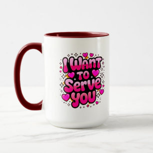 Ich Wollte Ihnen zu dienen - Romantisches Herzdesi Tasse