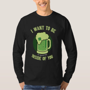 Ich Wollte, innen für dich zu sein Beer Tasse St. T-Shirt