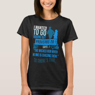 Ich Wollte, Joggen zu gehen, aber Sprichwörter Bib T-Shirt