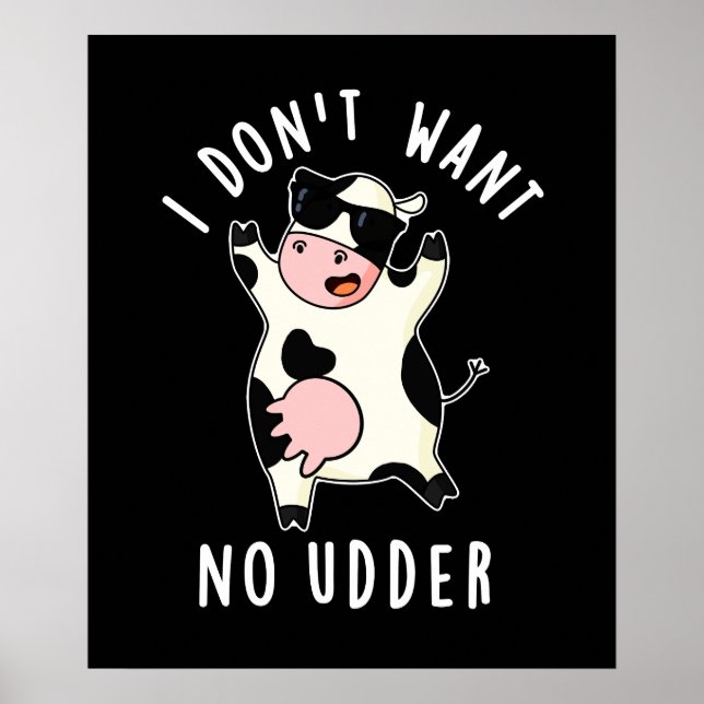 Ich Wollte keine Udder Funny Cow Pun Dark BG Poster (Vorne)