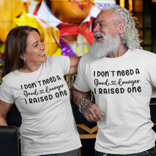 Ich Wollte keinen guten Anwalt, den ich angeheuert T-Shirt