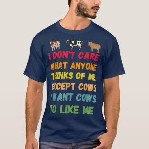 Ich Wollte Kühe, um mich lustiges Kuh-Sprichwort f T-Shirt