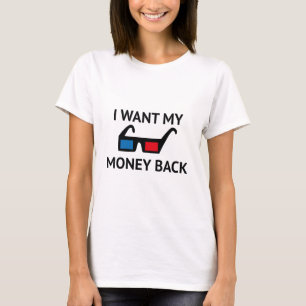 Ich Wollte mein Geld zurück T-Shirt