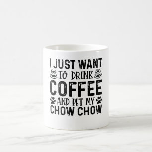 Ich Wollte, meine Chow zu pflegen Kaffeetasse