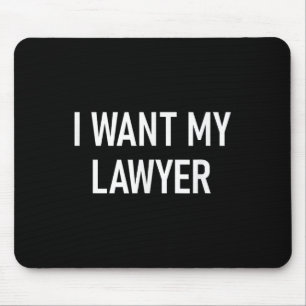 Ich Wollte meinen Anwalt, Funny, Witze, Sarcastic Mousepad