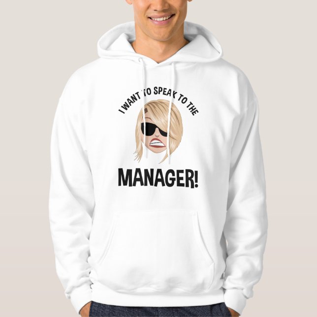 Ich Wollte, mit dem Manager zu sprechen! Karen Mem Hoodie (Vorderseite)