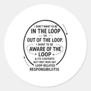 Ich Wollte nicht, in der Schlampe Sarcastic Quote  Runder Aufkleber