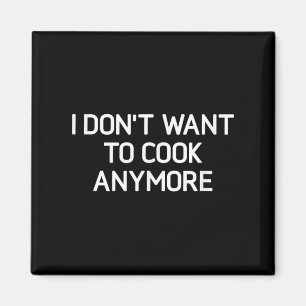 Ich Wollte nicht mehr zu kochen, lustig, Witze, Sa Magnet