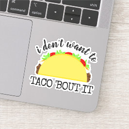 Ich Wollte nicht zu Taco "Bout It Funny" Aufkleber