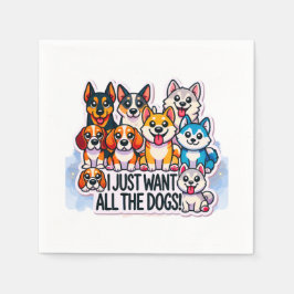 ICH WOLLTE NUR ALLE HUNDE LOVER SERVIETTE