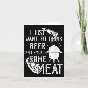 Ich Wollte nur, Bier zu trinken und etwas Fleisch Karte