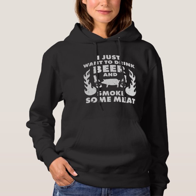 Ich wollte nur, Bier zu trinken und Fleisch zu rau Hoodie (Vorderseite)