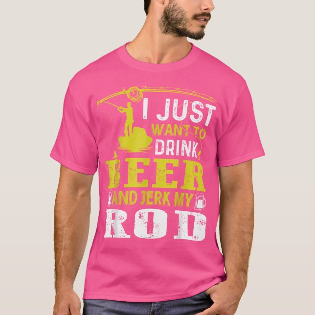 Ich Wollte nur, Bier zu trinken und meine Rod Fish T-Shirt (Vorderseite)
