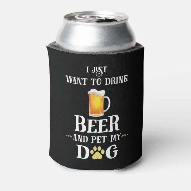 Ich Wollte nur, Bier zu trinken und meinen Hund zu Dosenkühler (Kanne Rückseite)
