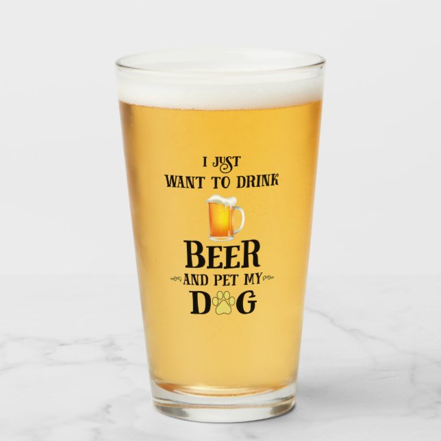 Ich Wollte nur, Bier zu trinken und meinen Hund zu Glas (Vorne (Gefüllt))