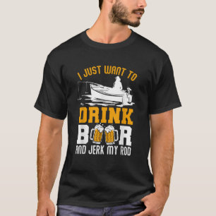 Ich Wollte nur, Bier zu trinken und mir meine Rod- T-Shirt