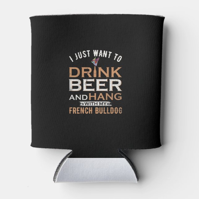 Ich Wollte nur, Bier zu trinken und mit französisc Dosenkühler (Vorderseite)