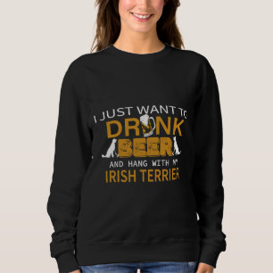 Ich Wollte nur, Bier zu trinken und mit Husky Terr Sweatshirt