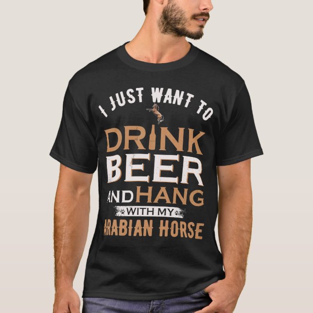 Ich Wollte nur, Bier zu trinken und mit meinem Ara T-Shirt (Vorderseite)