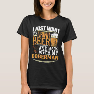 Ich Wollte nur, Bier zu trinken und mit meinem Dob T-Shirt