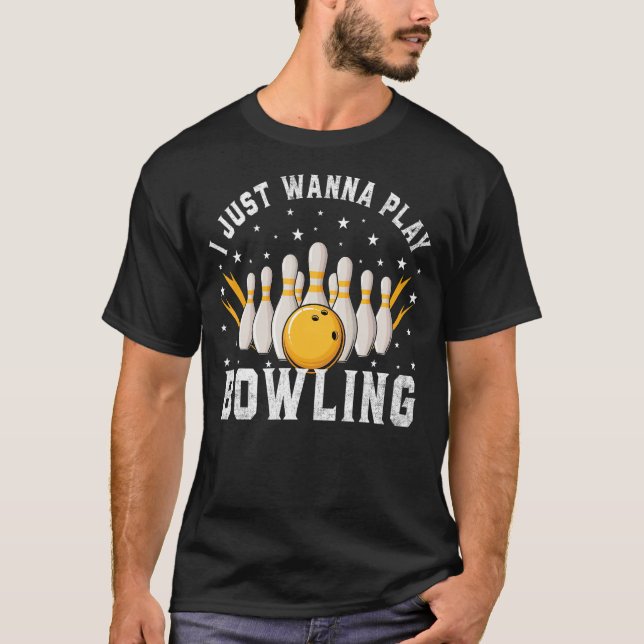Ich wollte nur Bowling Retro Bowling Bowler spiele T-Shirt (Vorderseite)