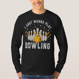 Ich wollte nur Bowling Retro Bowling Bowler spiele T-Shirt