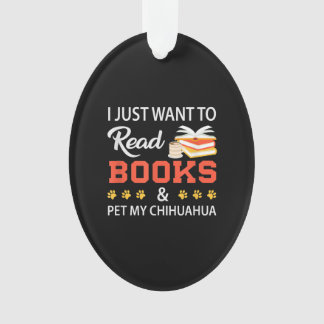 Ich Wollte nur, Bücher zu lesen und meine Chihuahu Ornament