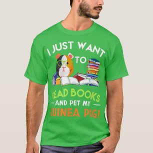 Ich Wollte nur, Bücher zu lesen und meine Guinea z T-Shirt