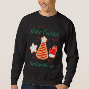 Ich Wollte nur, Cookies zu backen und Weihnachten Sweatshirt