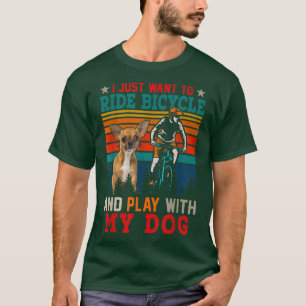 Ich Wollte nur, Fahrrad zu fahren und mit dem Hund T-Shirt