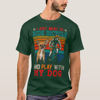 Ich Wollte nur, Fahrrad zu fahren und mit dem Hund T-Shirt