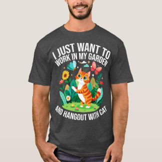 Ich wollte nur, in meinem Garten zu arbeiten und m T-Shirt