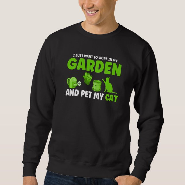 Ich Wollte nur, in meinen Pflanze im Garten zu arb Sweatshirt (Vorderseite)