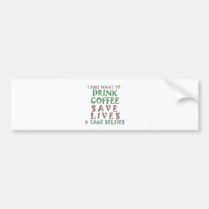 Ich wollte nur, Kaffee Retten Leben und nehmen Sie Autoaufkleber