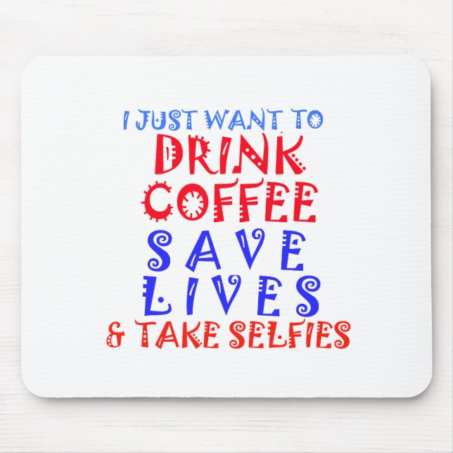 Ich wollte nur, Kaffee zu trinken Mousepad (Vorne)