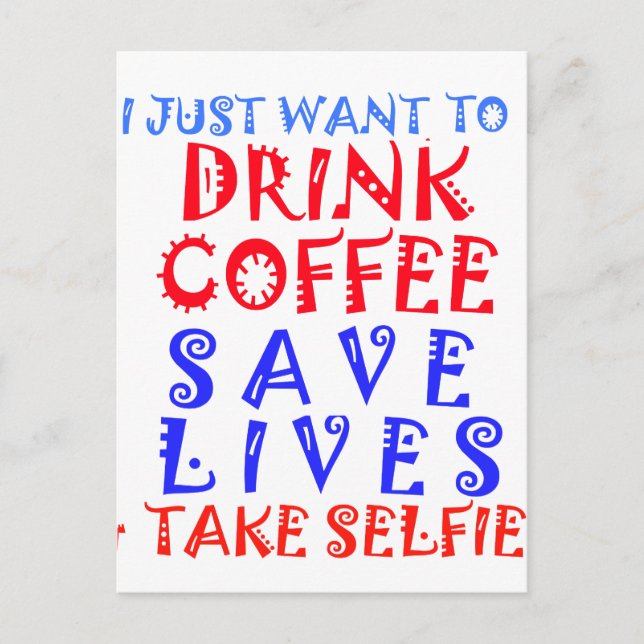 Ich wollte nur, Kaffee zu trinken Postkarte (Vorderseite)