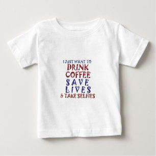 Ich wollte nur, Kaffee zu trinken Rette Leben Baby T-shirt